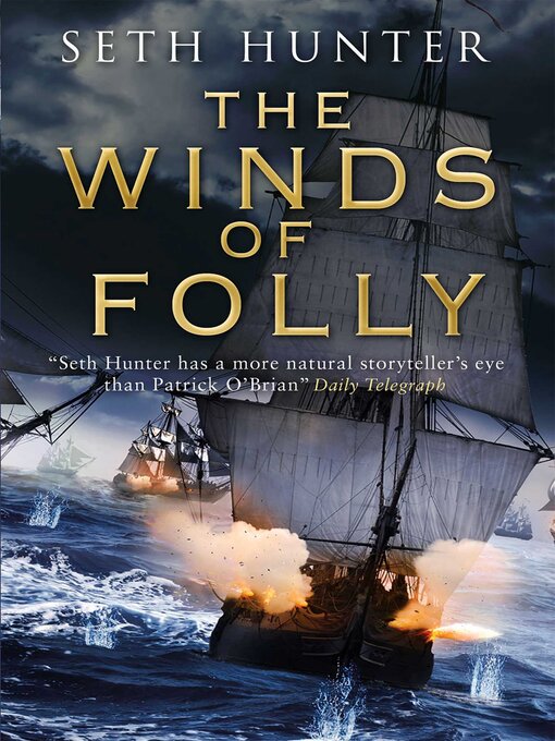 Title details for Winds of Folly by Seth Hunter - Available
